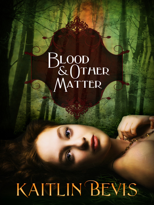 Title details for Blood and Other Matter by Kaitlin Bevis - Wait list